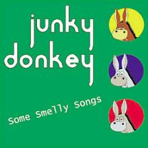 JUNKY DONKEY....&quot;Some smelly songs&quot;